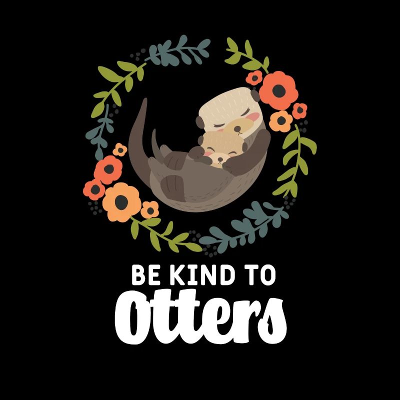 Otter Pun - Be Kind To Otters