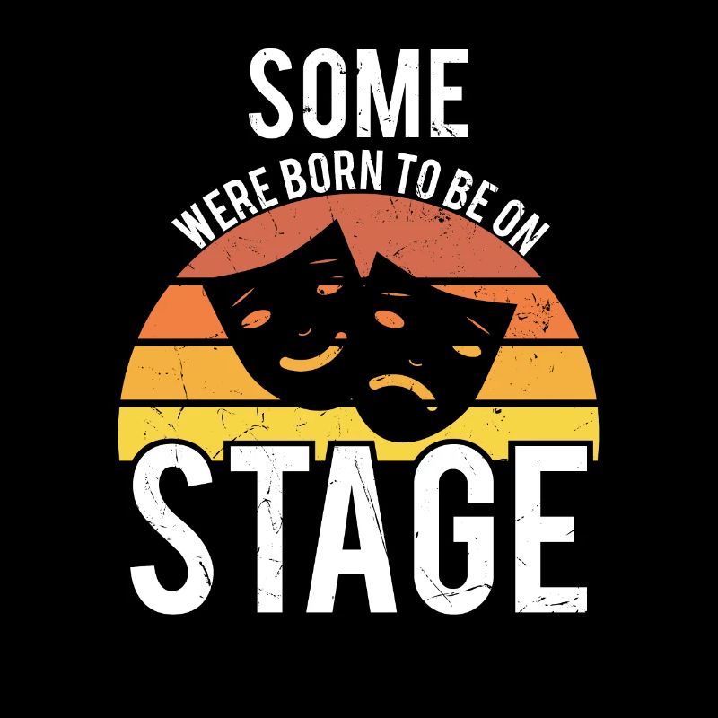Some Were Born To Be On Stage Acting