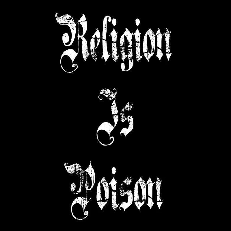 Religion Is Poison