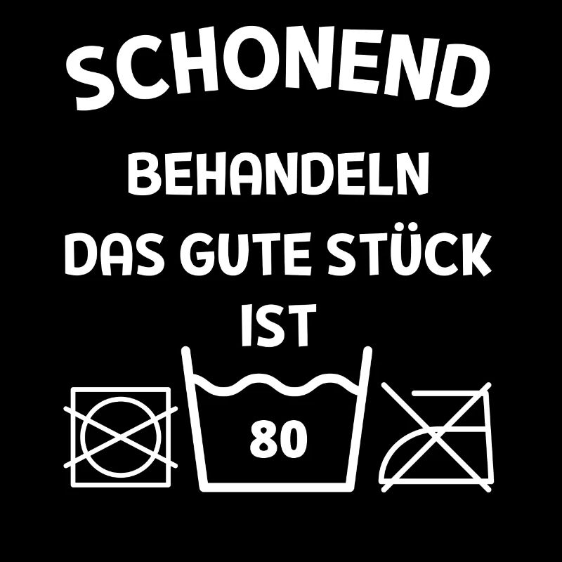 Schonend Behandeln Das Gute Stück ist 80 Geschenk