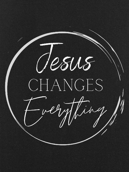 Jesus Changes Everything White
