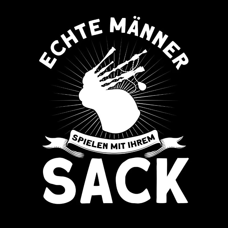 Echte Männer Dudelsack Schottland Sackpfeife Motiv