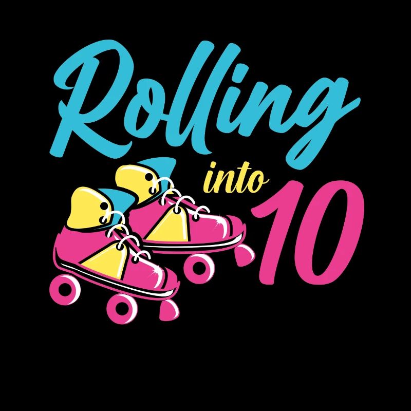 Roller Skates Into 10 Years Let's Roll I'm 10 Roll
