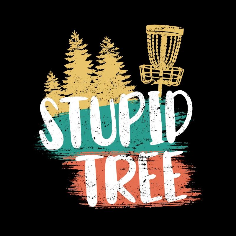Stupid Tree Discgolf Geschenk Disc Golf