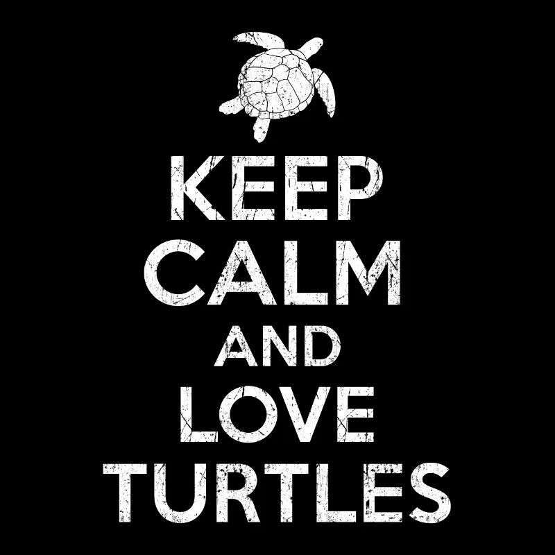 Turtle - Keep calm Turtle