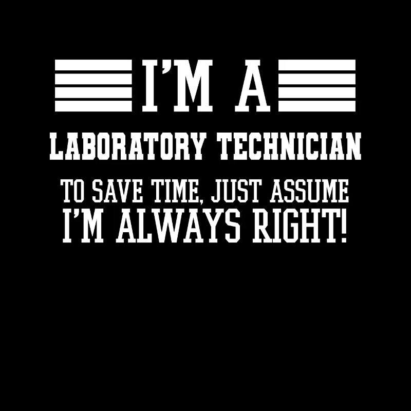 Laboratory technician Gift, I'm A Laboratory