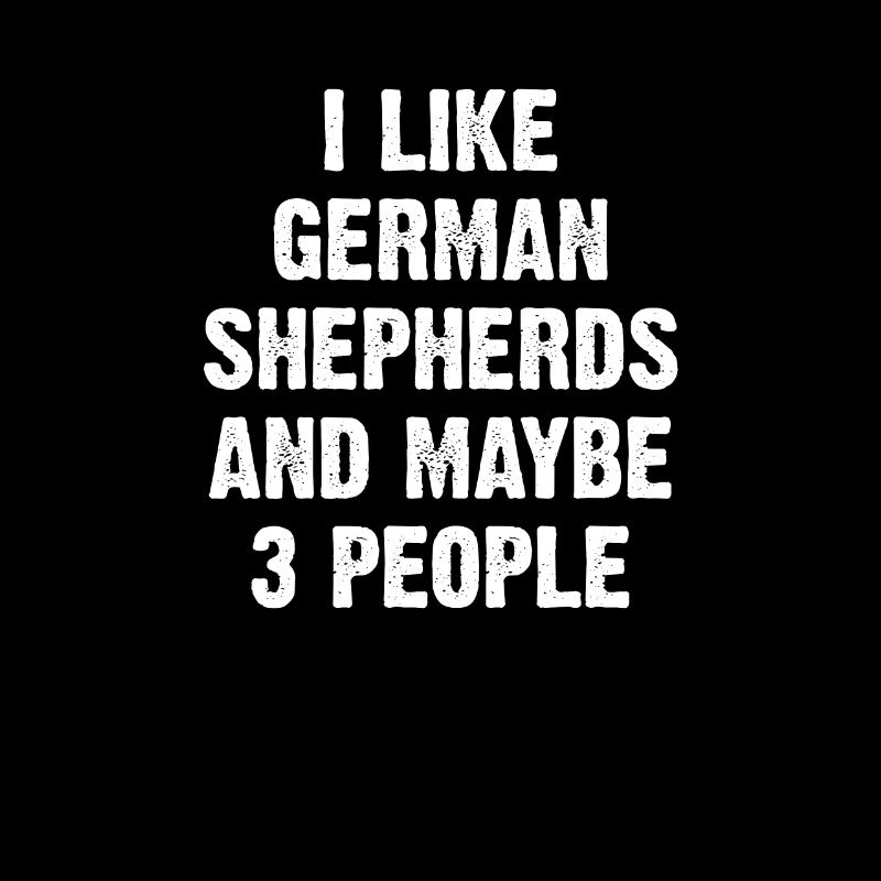 German Shepherd / Shepherd Dog Sayings