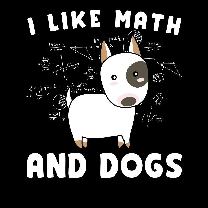 J’aime les maths Et les chiens mathématiques