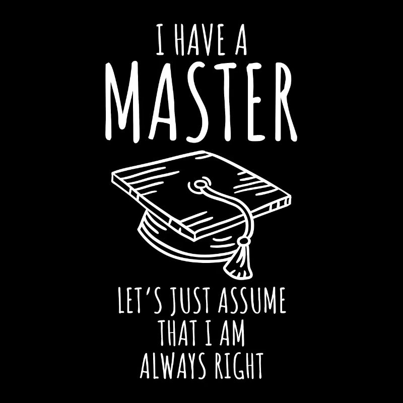 Ich habe einen Masterabschluss Master Abschluss