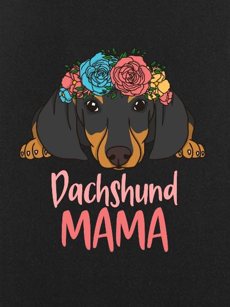 DACHSHUND MAMA