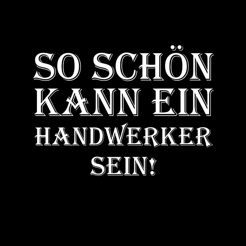 So schön kann ein Handwerker sein Legende Handwerk