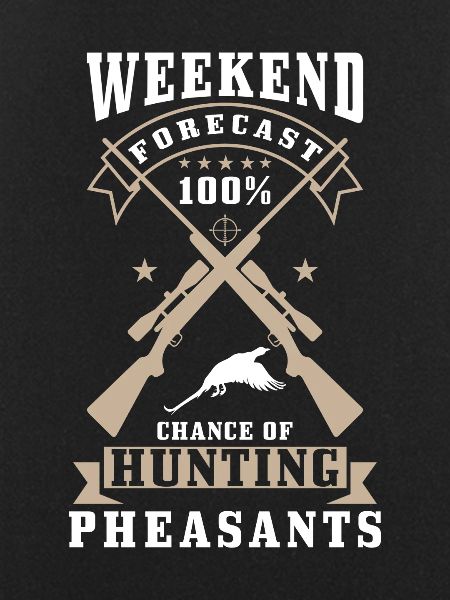 Pheasant Hunter Saying