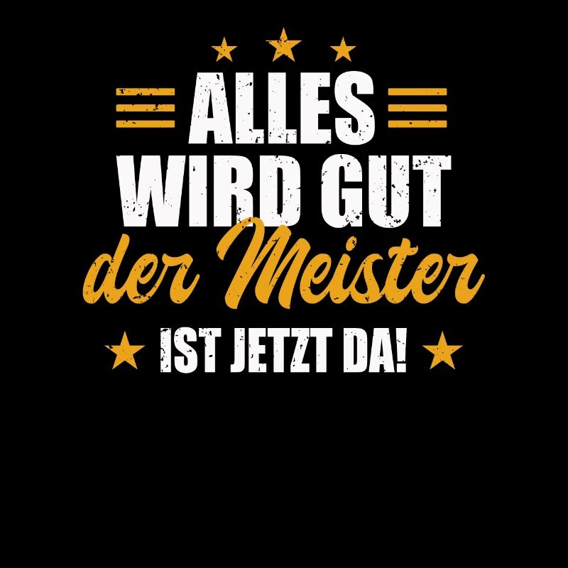 Alles Wird Gut Der Meister Ist Jetzt Da Abschluss