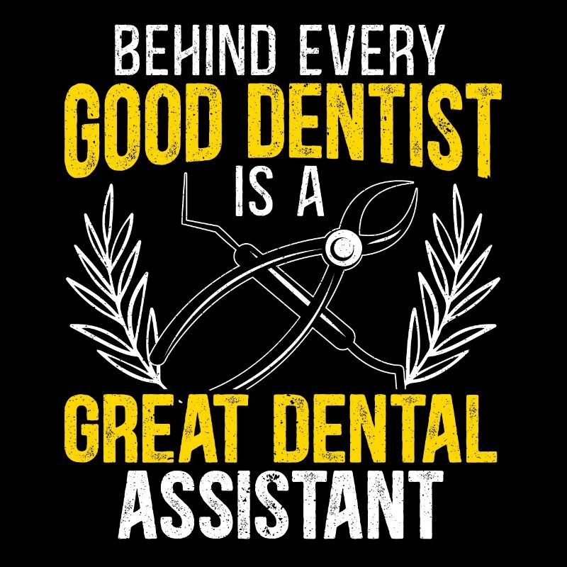 Behind Every Good Dentist Is A Dental Assistant