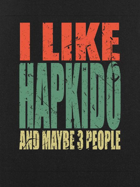 Hapkido saying funny