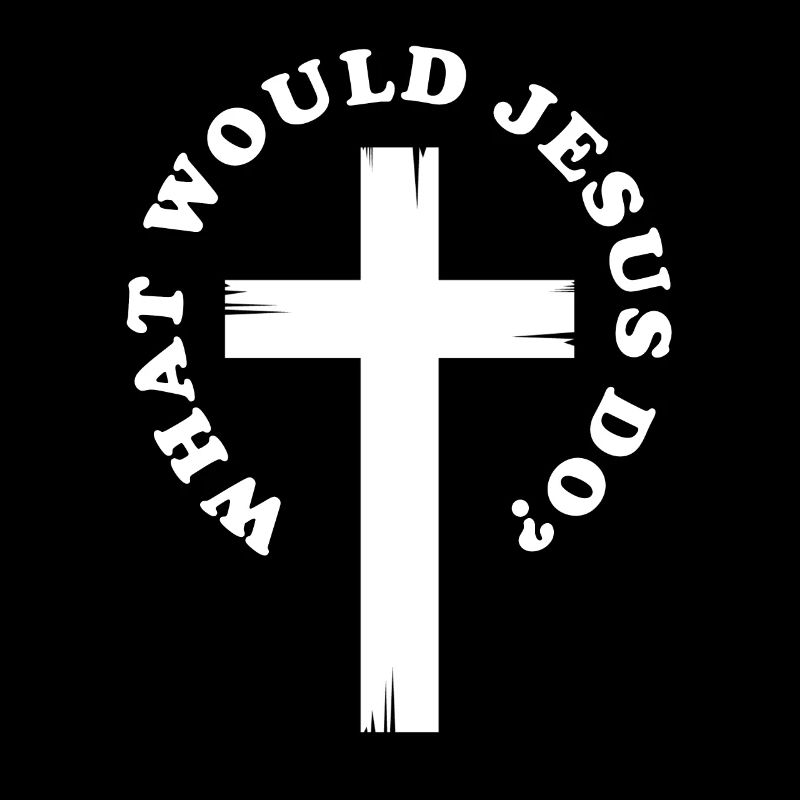 Jesus What would Jesus Do