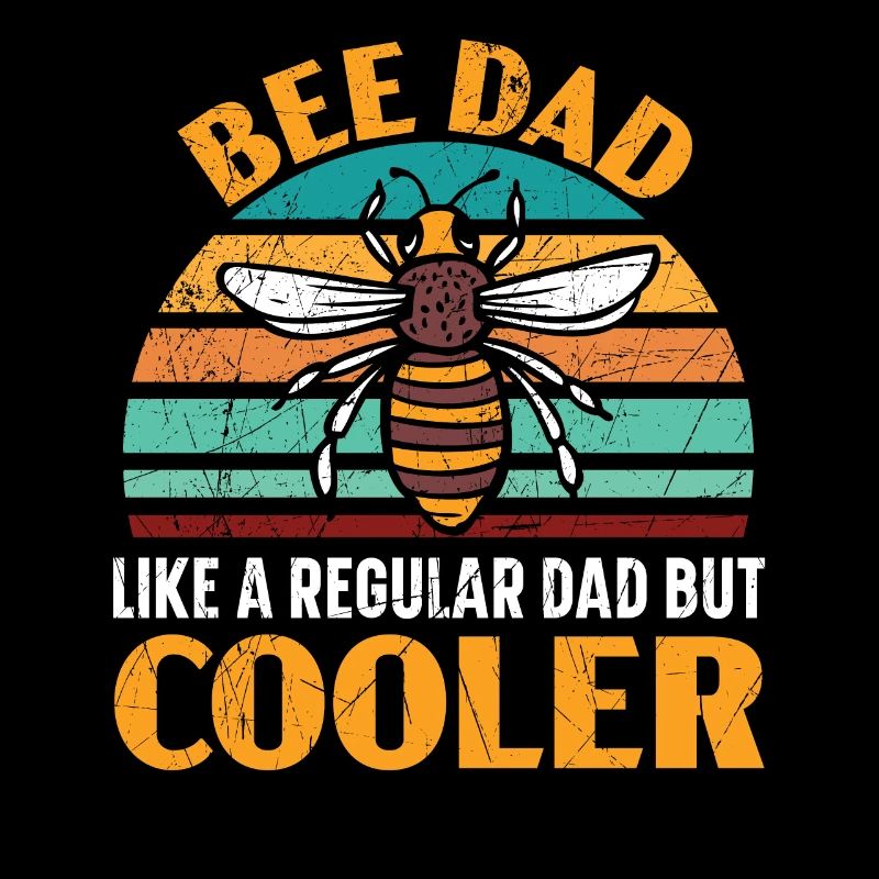 Bee Dad Like A Regular Dad But Cooler Beekeeper