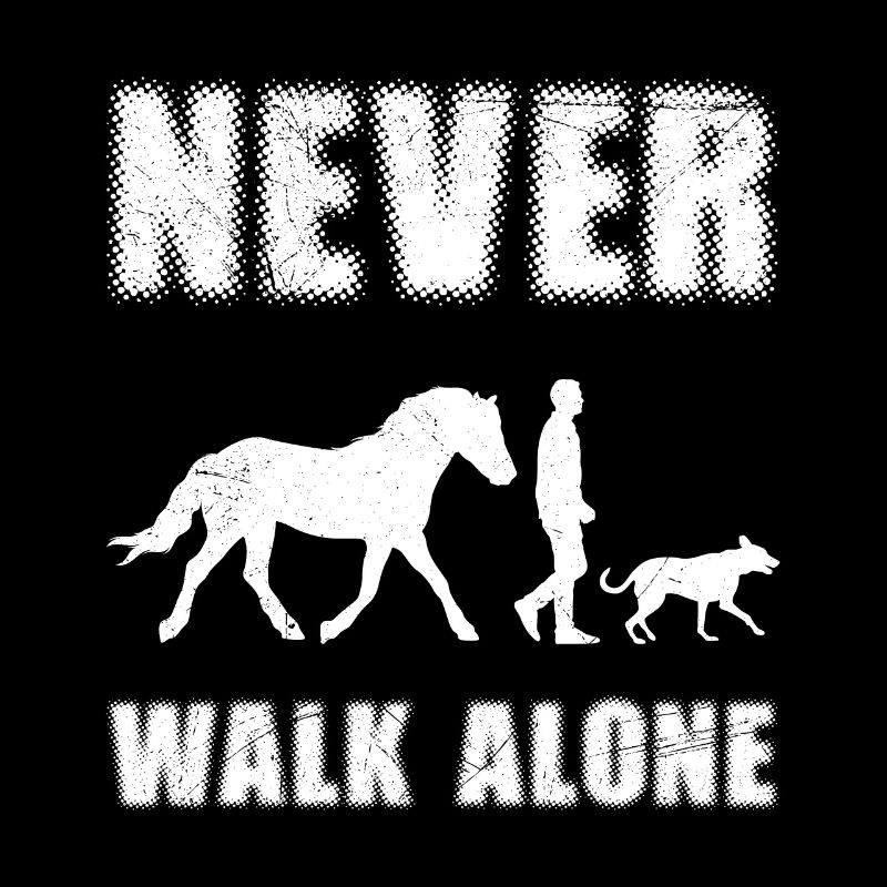 Never Walk alone Hund Pferd Reitsport