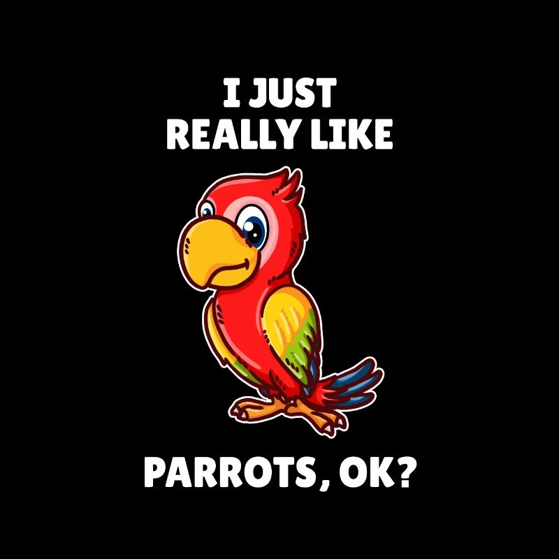 Ornithologue J’aime vraiment les perroquets OK