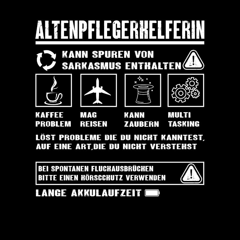 ALTENPFLEGERHELFERIN Spruch Beruf Sarkasmus