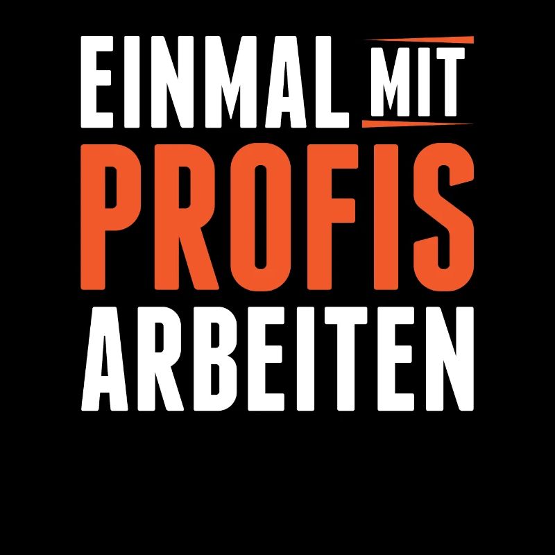 Einmal Mit Professionis Arbeiten