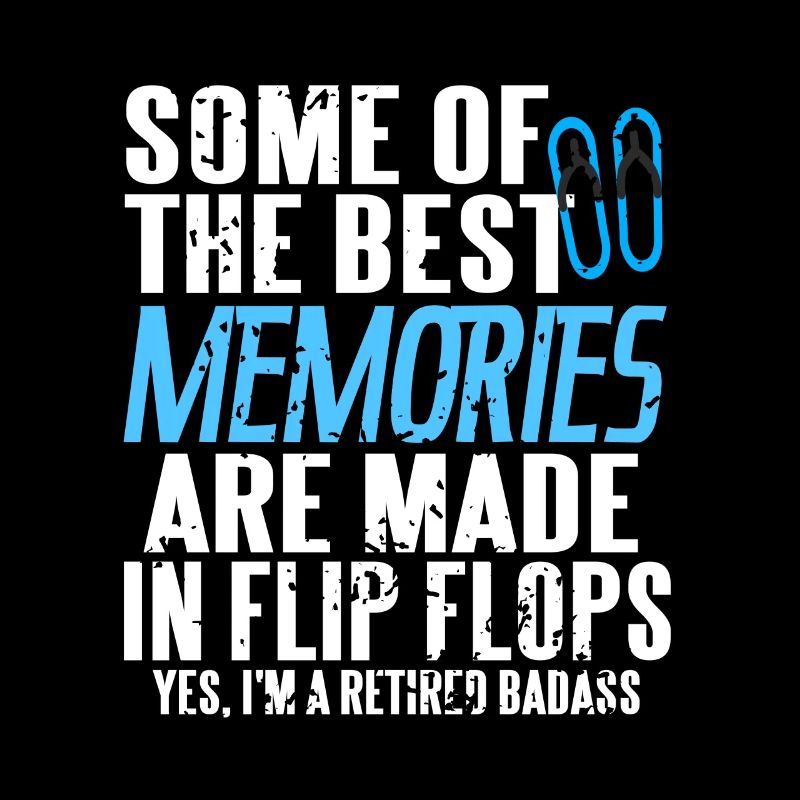 Les meilleurs souvenirs sont faits dans le thé Flip Flops