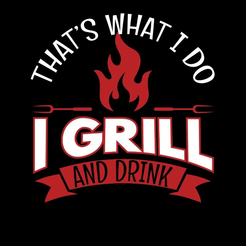 I Grill And Drink Grilling BBQ