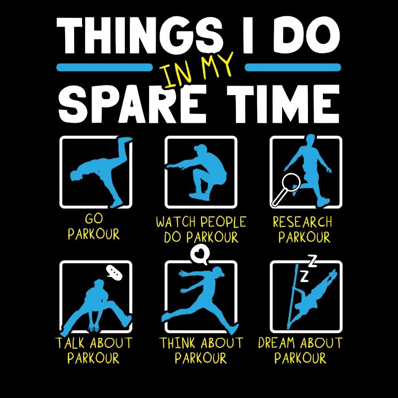 Ce que je fais dans mon temps libre Parkour Traceur