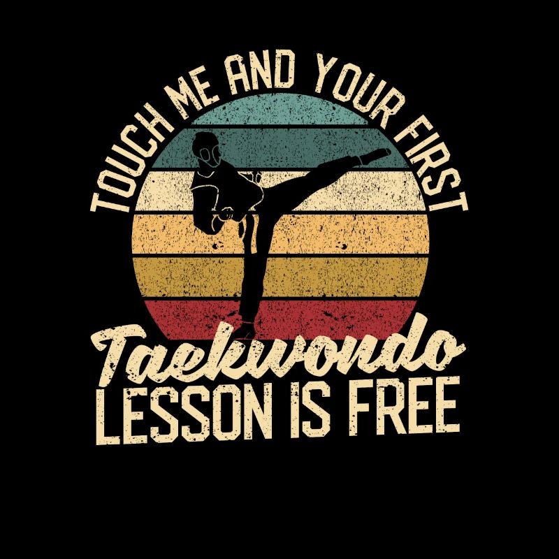 Touch me and your first Taekwondo lesson is
