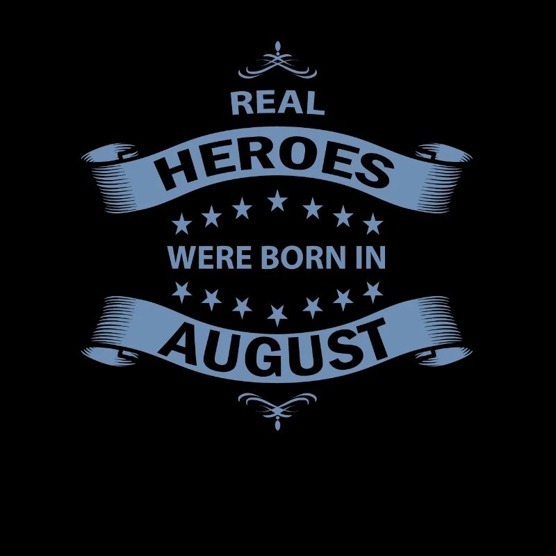 Echte Helden werden im August geboren