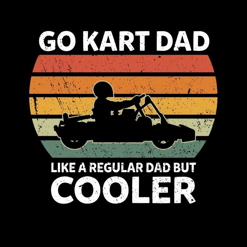 Retro Go Kart Dad Like A Regular Dad But Cooler