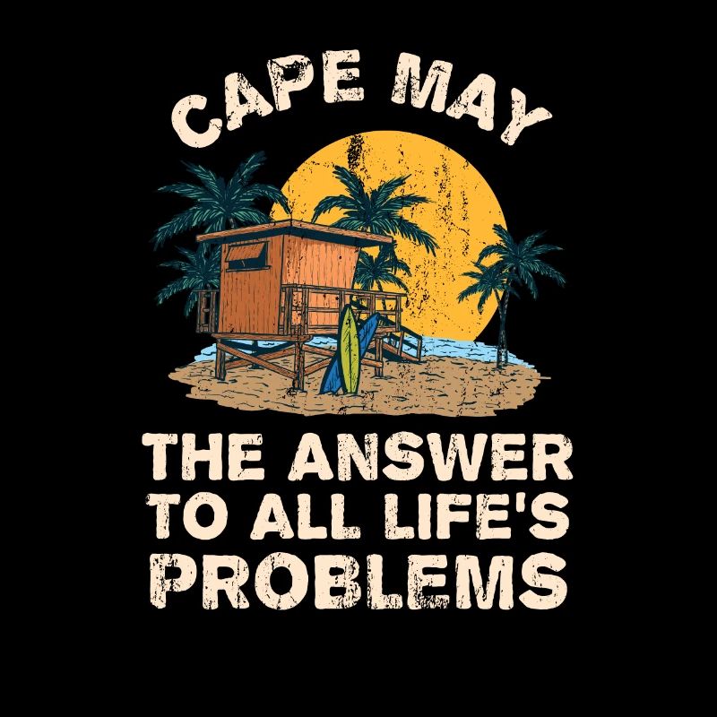 Cape May Answer To All Life's Problems Vacation