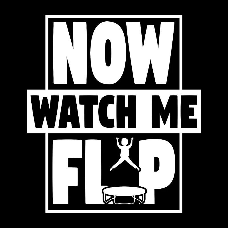 Watch me Flip Trampoline Trampolining