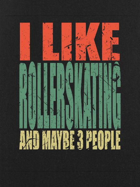 Rollerskating saying funny