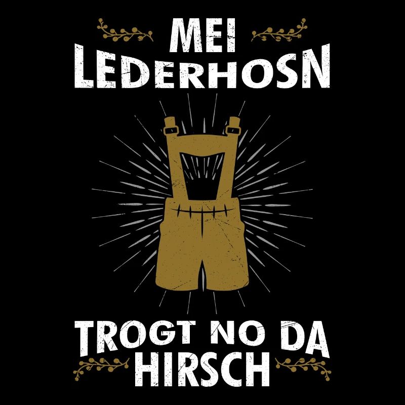 mei lederhosn trogt no da hirsch