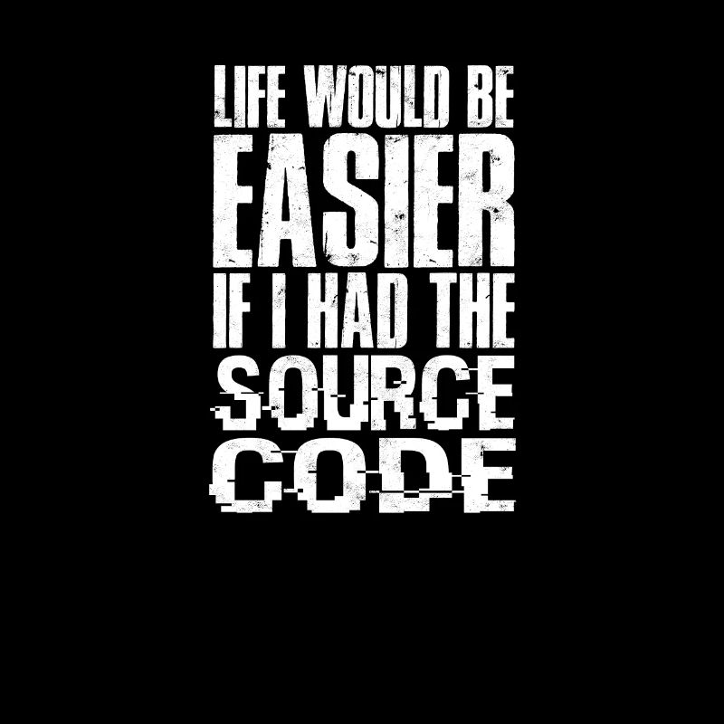 La vie serait plus facile si j’avais le code source -