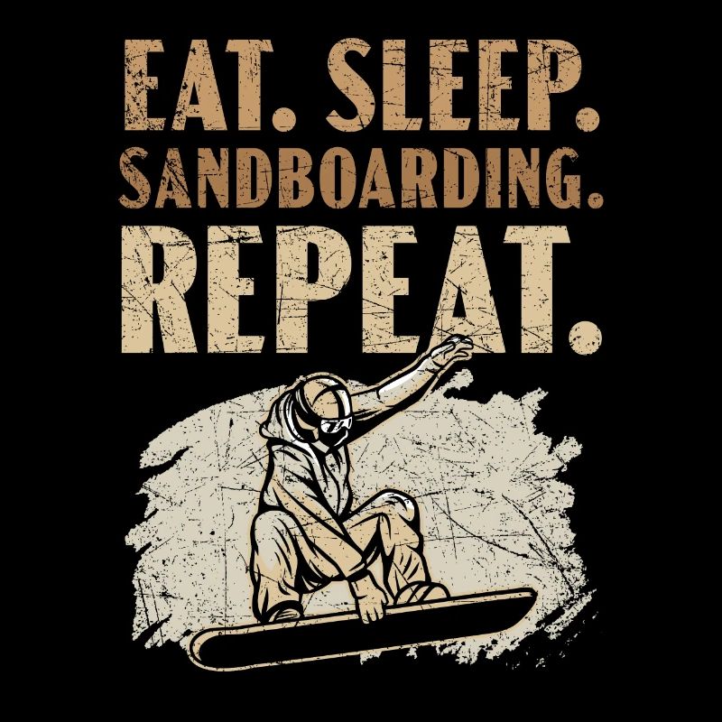 Manger Dormir Sandboarding Répéter Sandboard Sanboarder