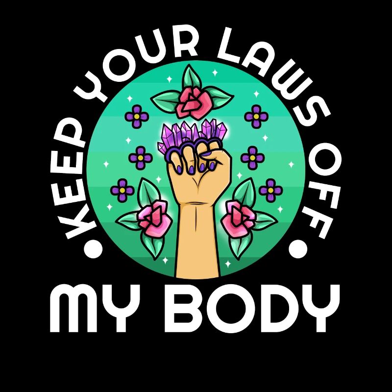 Keep your laws off my body