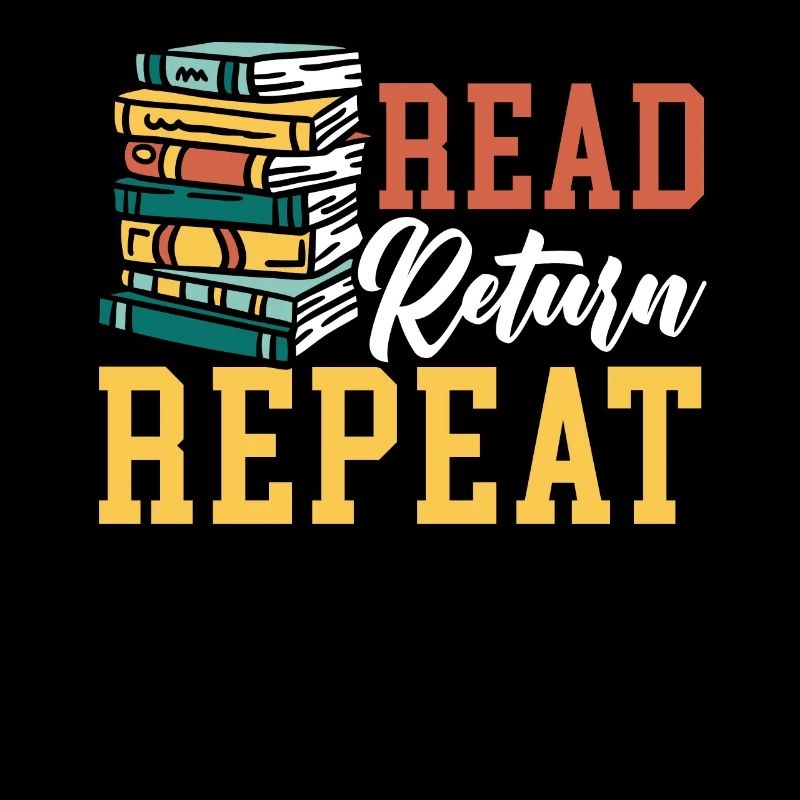 Lire Retour Répéter Bookworm Book Lover Librarian