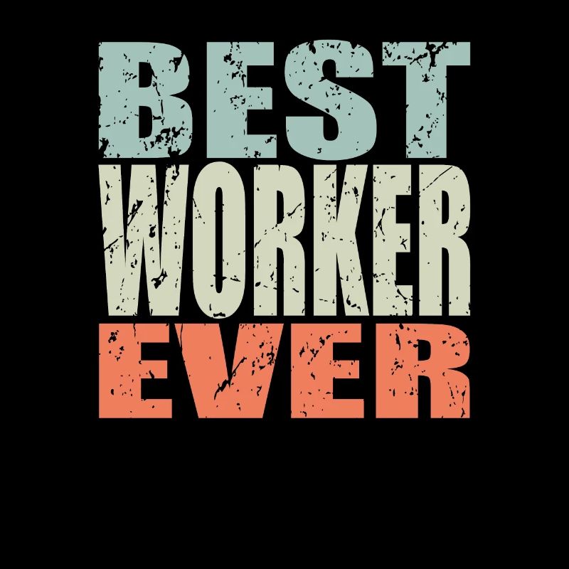 Best Arbeiter ever Arbeiter Geschenk