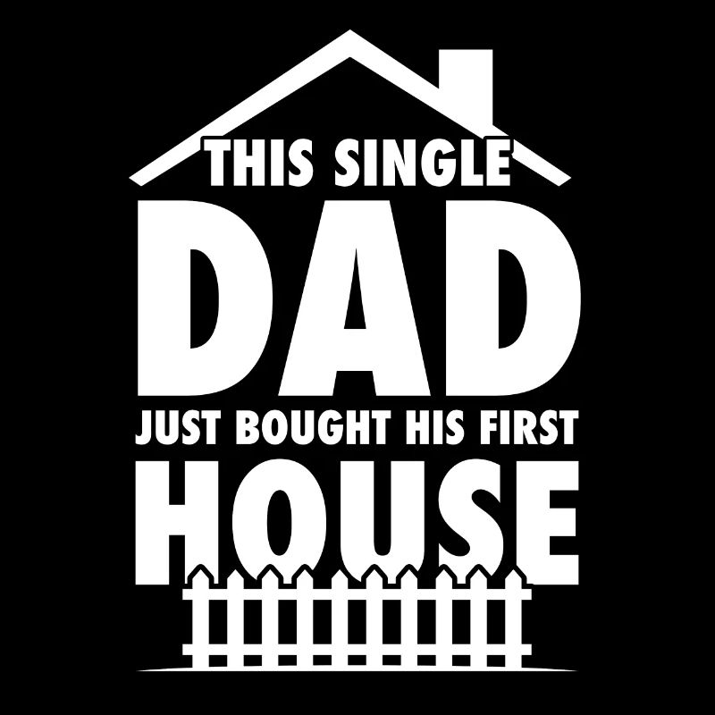 This Single Dad First House, Stolzer Hausbesitzer