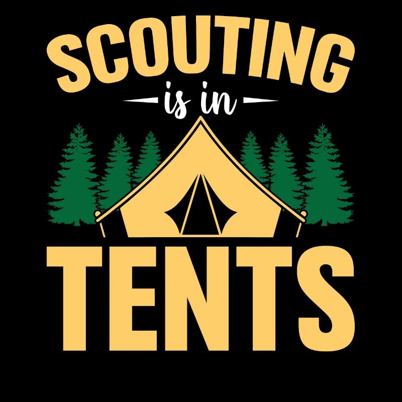 Scouting Is In Tents - Hiking Scout Squad Scouting