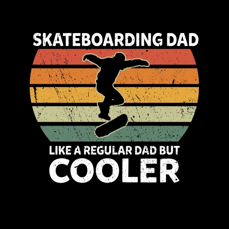 Skateboaring Dad Like A Regular Dad But Cooler