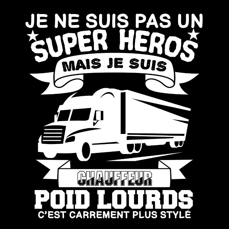 Chauffeur poids-lourds plus qu'un super héros