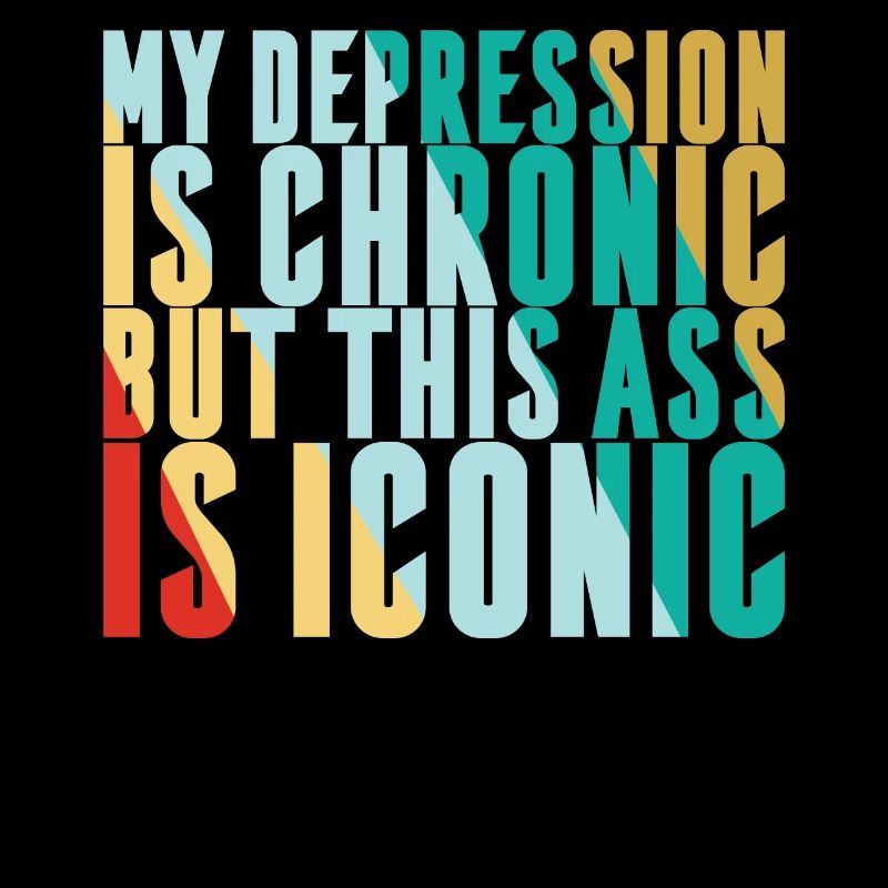 My depression is chronic
