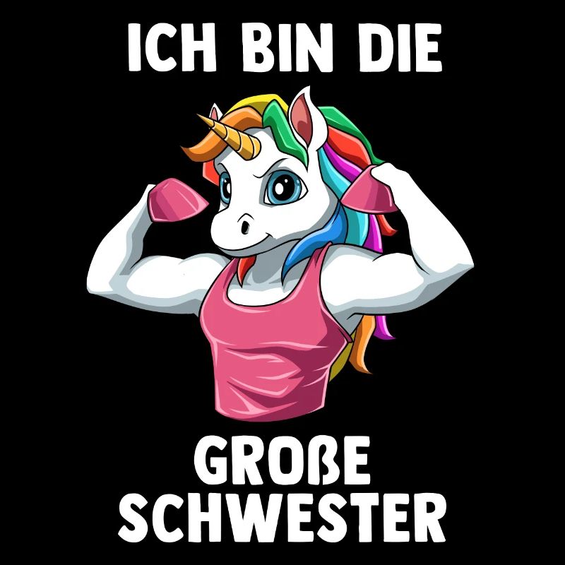 Starkes Einhorn Große Schwester - Ich bin die