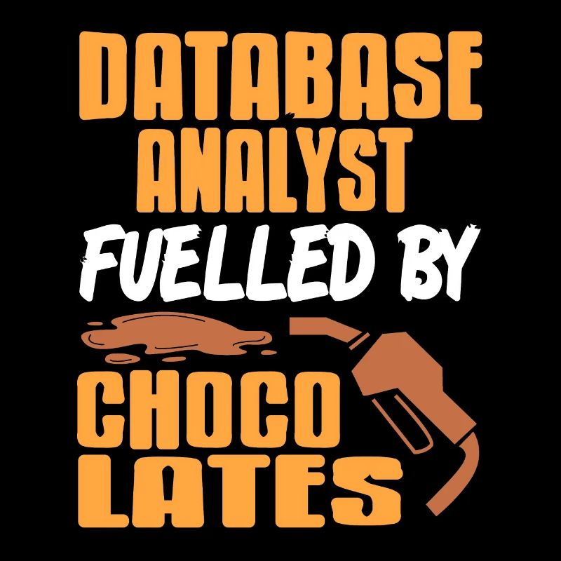 Database Analyst Fueled By Choco Lattes Retro