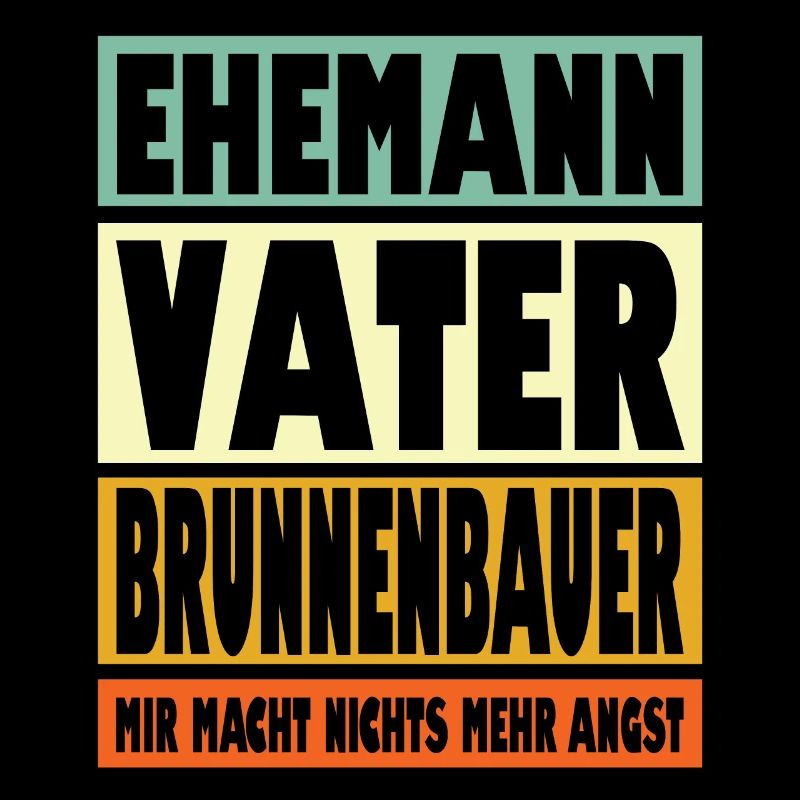 Brunnenbauer Vater Ehemann Held