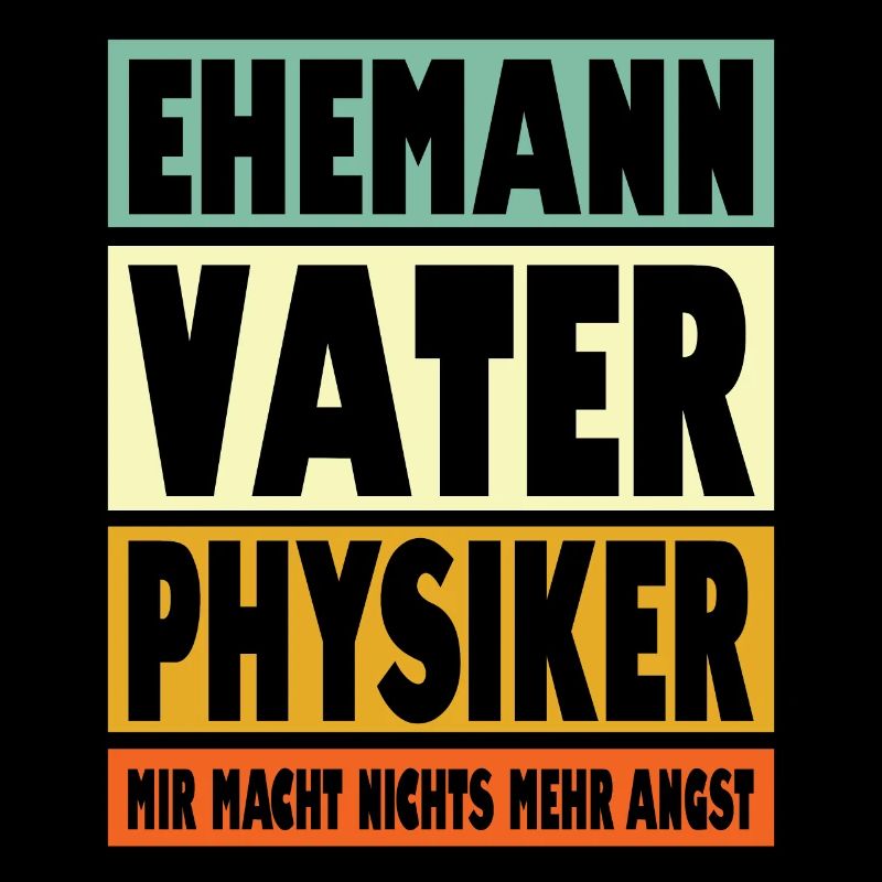 Physiker Vater Ehemann Held