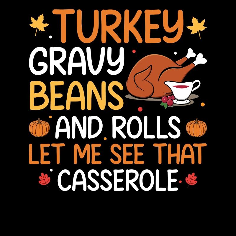 Cute Turkey Gravy Beans And Rolls Let Me See That